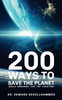 200 Ways To Save The Planet