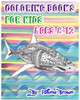 Coloring Books For Kids Ages 8-12: Life Under The Sea (Ocean Kids Coloring Book)