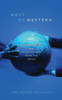 West Of Western: Essays, Poems, And Short Stories From The Abyss