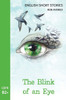 English Short Stories: The Blink Of An Eye (Cefr Level B2+)
