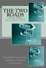 The Two Roads: Heaven & Hell -In The Light Of Hadith And The Quranic Verses