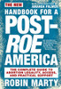 New Handbook for a Post-Roe America: The Complete Guide to Abortion Legality, Access, and Practical Support