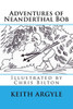 Adventures Of Neanderthal Bob Book 3: Adventures Of Neaderthal Bob