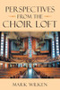 Perspectives from the Choir Loft - Paperback