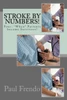 Stroke By Numbers!: Four: "When" Patients Become Survivors!