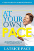 At Your Own Pace: Creating A Life Of Consistency