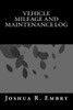 Vehicle Mileage And Maintenance Log