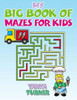 My Big Book Of Mazes For Kids
