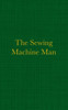 The Sewing Machine Man