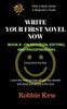 Write Your First Novel Now. Book 8 - On Revision, Editing, And Proofreading: Learn The Method That Will Guide You Through All The Processes (Write A Book Series. A Beginner'S Guide)
