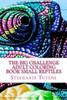 The Big Challenge Adult Coloring Book Small Reptiles (Volume 1)