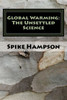 Global Warming: The Unsettled Science