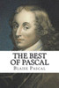 The Best Of Pascal: Selections From The Pensees