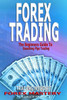 Forex Trading: The Beginners Guide To Smashing Pips Trading, Tips To Successful Trading, Trading Mindset, Trading Psychology, Forex Mastery