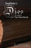 Conociendo A Dios A Traves De Las Escrituras: Xi Conferencia Regresando A La Biblia (Spanish Edition)