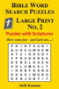 Bible Word Search Puzzles, Large Print No. 2: 50 Puzzles With Scriptures (Bible Word Search - Large Print Mini Puzzles)