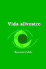 Vida Silvestre: Not (Spanish Edition)