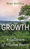 Growth: A Collection Of Wisdom Poetry