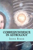 Correspondence In Astrology: An Intellectual Path To God