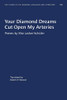Your Diamond Dreams Cut Open My Arteries: Poems by Else Lasker-Schüler (University of North Carolina Studies in Germanic Languages and Literature (100))