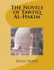 The Novels Of Tawfiq Al-Hakim: Princeton University Senior Thesis In The Department Of Oriental Studies. 1969