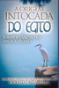 A Origem Intocada Do Egito : A ImportAncia Do Antigo Egito (Portuguese Edition)