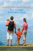 Whose Children Are We? The Future That Awaits Us