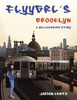 FlyygrlS Brooklyn: A Williamsburg Story