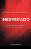El Encuentro De Lo Inesperado. (Spanish Edition)