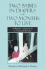 Two Babies In Diapers And Two Months To Live