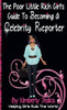 The Poor Little Rich Girl'S Guide To Becoming A Celebrity Reporter"