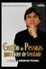 Gestao De Pessoas Para Líder De Verdade: Aprenda A Gerenciar Pessoas (Portuguese Edition)