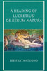 A Reading Of Lucretius' De Rerum Natura