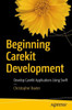 Beginning Carekit Development: Develop Carekit Applications Using Swift