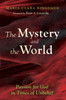 The Mystery And The World: Passion For God In Times Of Unbelief