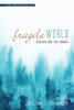 Fragile World: Ecology And The Church (Studies In World Catholicism)