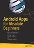 Android Apps For Absolute Beginners: Covering Android 7
