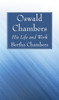 Oswald Chambers: His Life And Work