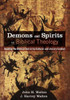 Demons And Spirits In Biblical Theology: Reading The Biblical Text In Its Cultural And Literary Context