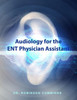 Audiology For The Ent Physician Assistant