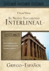 El Nuevo Testamento Interlineal Griego-Español (Spanish Edition)