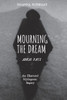 Mourning The DreamAmor Fati: An Illustrated Mythopoetic Inquiry