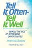 Tell It Often - Tell It Well: Making The Most Of Witnessing Opportunities