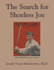The Search For Shoeless Joe