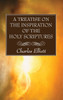 A Treatise On The Inspiration Of The Holy Scriptures