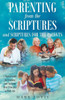 Parenting From The Scriptures And Scriptures For The Parents