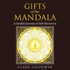 Gifts Of The Mandala: A Guided Journey Of Self-Discovery