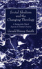 Social Idealism And The Changing Theology: A Study Of The Ethical Aspects Of Christian Doctrine