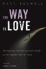 The Way To Love: Reimagining Christian Spiritual Growth As The Hopeful Path Of Virtue