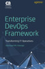 Enterprise Devops Framework: Transforming It Operations